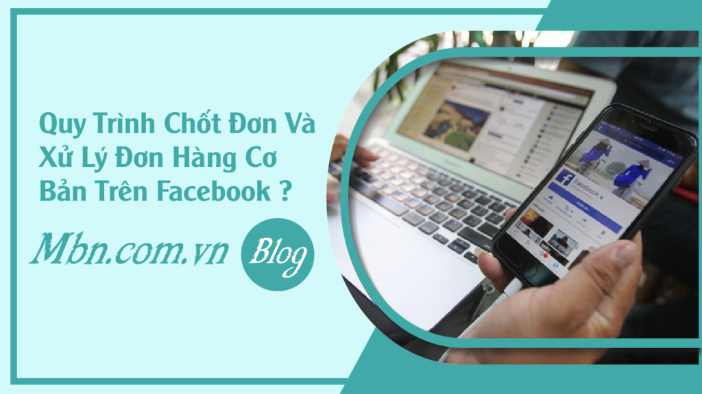 faq-quy-trinh-xu-ly-don-hang-tren-facebook