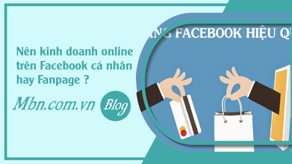 faq-nen-kinh-doanh-online-tren-fb-ca-nhan-hay-fanpage